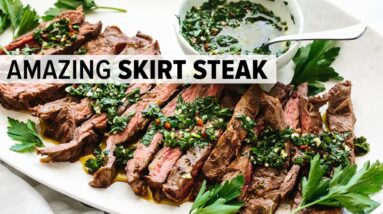 SKIRT STEAK with CHIMICHURRI | the best steak recipe for summertime grilling!