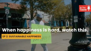 Ep 2 - When happiness is hard, watch this...