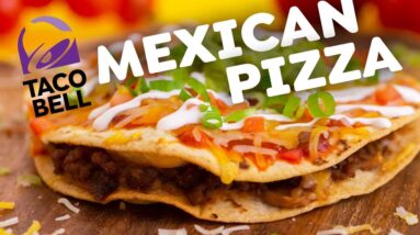 How to Make Taco Bell Mexican Pizza (but BETTER)!