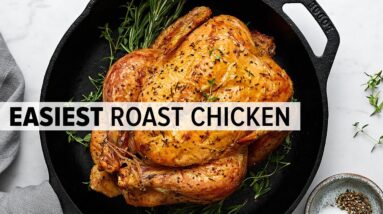 ROAST CHICKEN | the easiest roast chicken recipe EVER (seriously!)