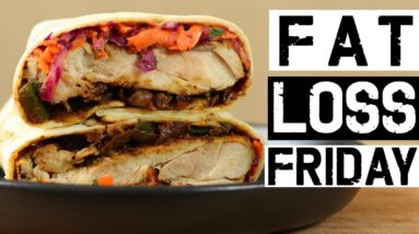 Fat Loss Friday - Ep 4 - HEALTHY MEALS FOR WEIGHT LOSS