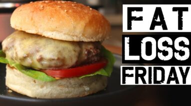 LOSE WEIGHT EATING BURGERS? - Fat Loss Friday: Ep 3