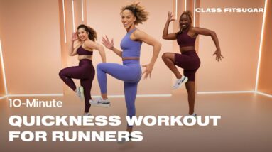 10-Minute Quickness Workout For Runners | POPSUGAR FITNESS