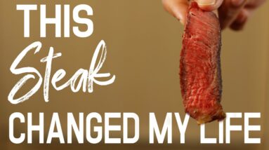 This steak changed my life