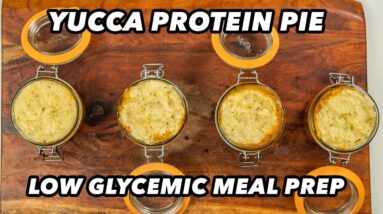 Low Glycemic Yucca Pie Meal Prep