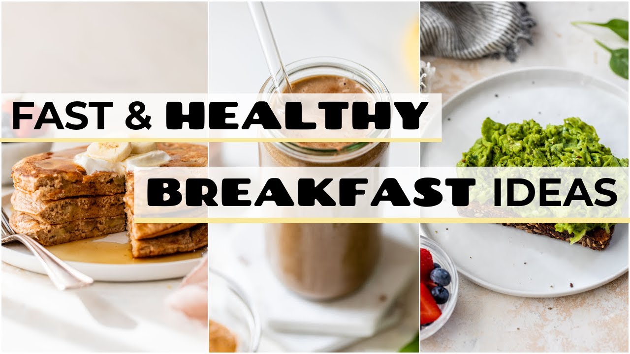 HEALTHY BREAKFAST IDEAS FOR BUSY MORNINGS | 3 Quick And Easy Recipes