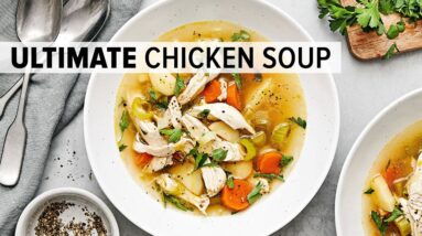 The best CHICKEN SOUP recipe for winter!